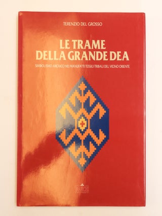 1413648 LE TRAME DELLA GRANDE DEA: SIMBOLISMO ARCAICO NEI MANUFATTI TESSILI TRIBALI DEL VICINO...