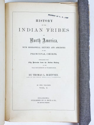 HISTORY OF THE INDIAN TRIBES OF NORTH AMERICA, WITH BIOGRAPHICAL SKETCHES AND ANECDOTES OF THE PRINCIPAL CHIEFS. EMBELLISHED WITH FIFTY PORTRAITS FROM THE INDIAN GALLERY IN THE WAR DEPARTMENT AT WASHINGTON [Two Volumes, Complete]