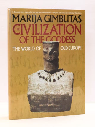 1413773 THE CIVILIZATION OF THE GODDESS: THE WORLD OF OLD EUROPE. Marija Gimbutas, Joan Marler