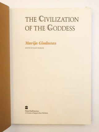 THE CIVILIZATION OF THE GODDESS: THE WORLD OF OLD EUROPE