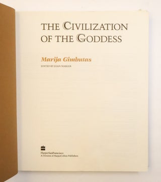 THE CIVILIZATION OF THE GODDESS: THE WORLD OF OLD EUROPE