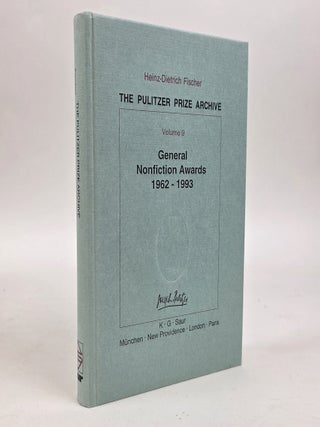 1413788 THE PULITZER PRIZE ARCHIVE VOL. 9: GENERAL NONFICTION AWARDS 1962-1993. Heinz-Dietrich...