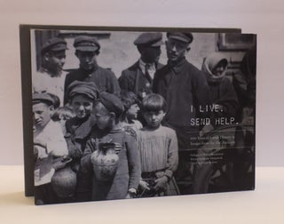 1413800 I LIVE. SEND HELP. 100 YEARS OF JEWISH HISTORY IN IMAGES FROM THE JDC ARCHIVES. David...