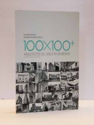 1413806 100X100+: ARQUITECTOS DEL SIGLO XX EN M&Eacute;XICO. Fernanda Canales, Alejandro...