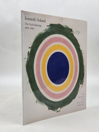KENNETH NOLAND THE CIRCLE PAINTINGS 1956-1963 [Signed by Kenneth Noland