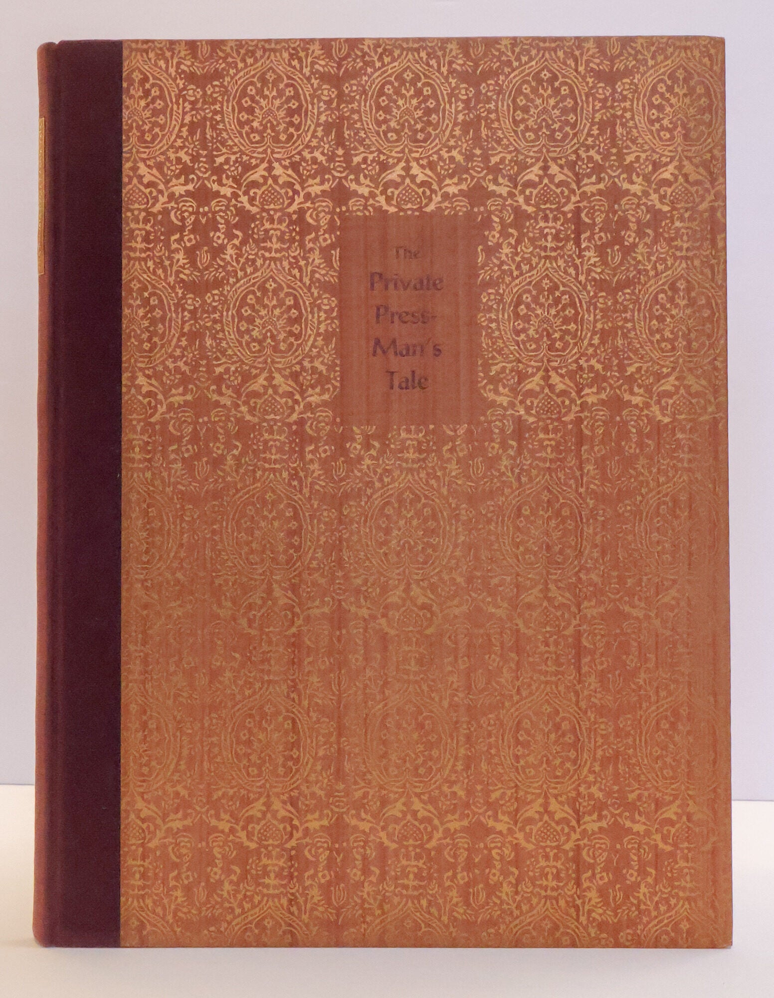 1413855 THE PRIVATE PRESS-MAN'S TALE [Inscribed]. Henry Morris, Lili Wronker.