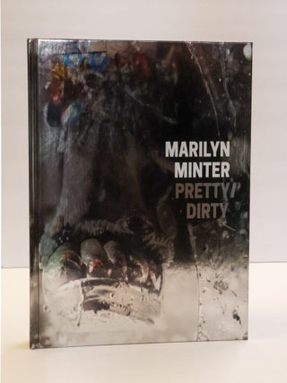 1413875 PRETTY / DIRTY [Signed]. Marilyn Minter, Bill Arning, Elissa Auther