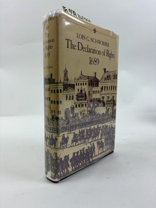 1413899 THE DECLARATION OF RIGHTS, 1689 [SIGNED]. Lois G. Schwoerer