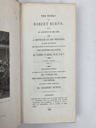 THE WORKS OF ROBERT BURNS; WITH AN ACCOUNT OF HIS LIFE, AND A CRITICISM ON HIS WRITINGS, TO WHICH ARE PREFIXED, SOME OBSERVATIONS ON THE CHARACTER AND CONDITION OF THE SCOTTISH PEASANTRY [4 Vol., Complete]