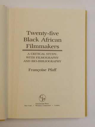 TWENTY-FIVE BLACK AFRICAN FILMMAKERS