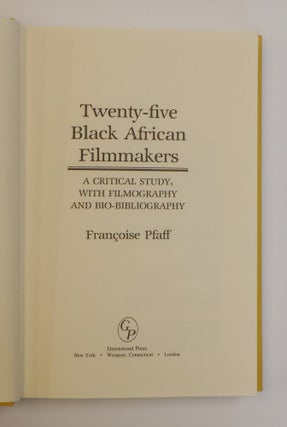 TWENTY-FIVE BLACK AFRICAN FILMMAKERS