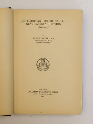 THE EUROPEAN POWERS AND THE NEAR EASTERN QUESTION 1806-07