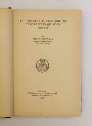 THE EUROPEAN POWERS AND THE NEAR EASTERN QUESTION 1806-07