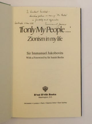 "IF ONLY MY PEOPLE...": ZIONISM IN MY LIFE [Inscribed]