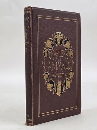 1414234 CHAPTERS ON ANIMALS. Philip Gilbert Hamerton, J. Veyrassat, Karl Bodmer