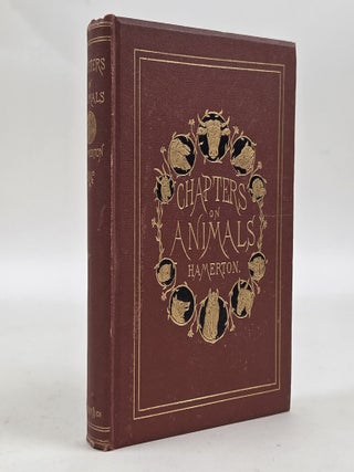 1414235 CHAPTERS ON ANIMALS. Philip Gilbert Hamerton, J. Veyrassat, Karl Bodmer