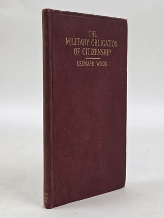 1414249 THE MILITARY OBLIGATION OF CITIZENSHIP. Leonard Wood