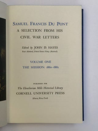 SAMUEL FRANCIS DU PONT: A SELECTION OF FROM HIS CIVIL WAR LETTERS [Three Volumes]