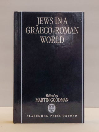 1414279 JEWS IN A GRAECO-ROMAN WORLD. Martin Goodman