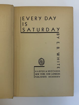 EVERY DAY IS SATURDAY