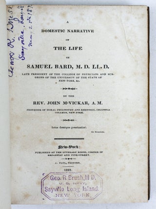 A DOMESTIC NARRATIVE OF THE LIFE OF SAMUEL BARD, M.D. LL.D. [...]