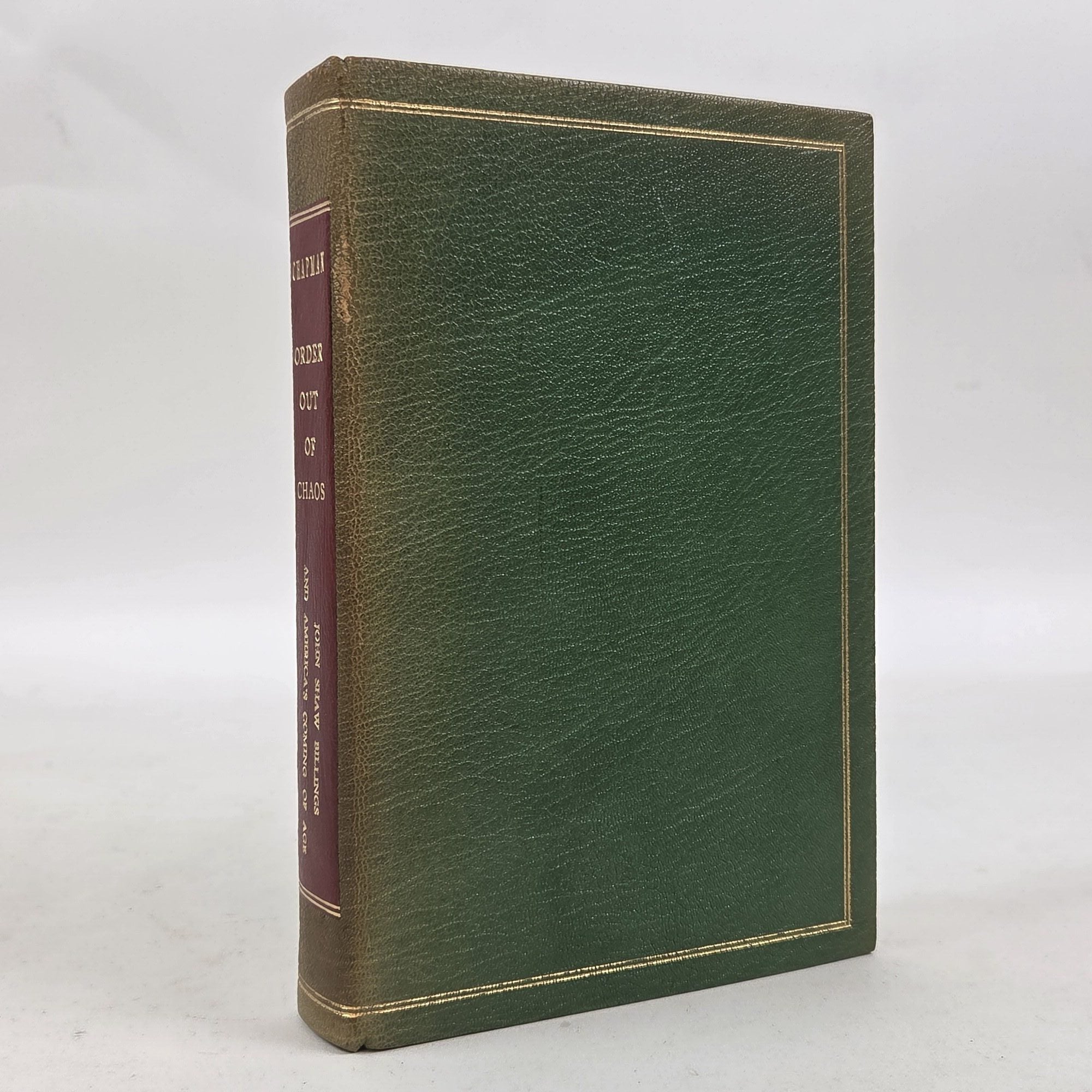 1414444 ORDER OUT OF CHAOS: JOHN SHAW BILLINGS AND AMERICA'S COMING OF AGE [Signed]. Carleton B. Chapman.