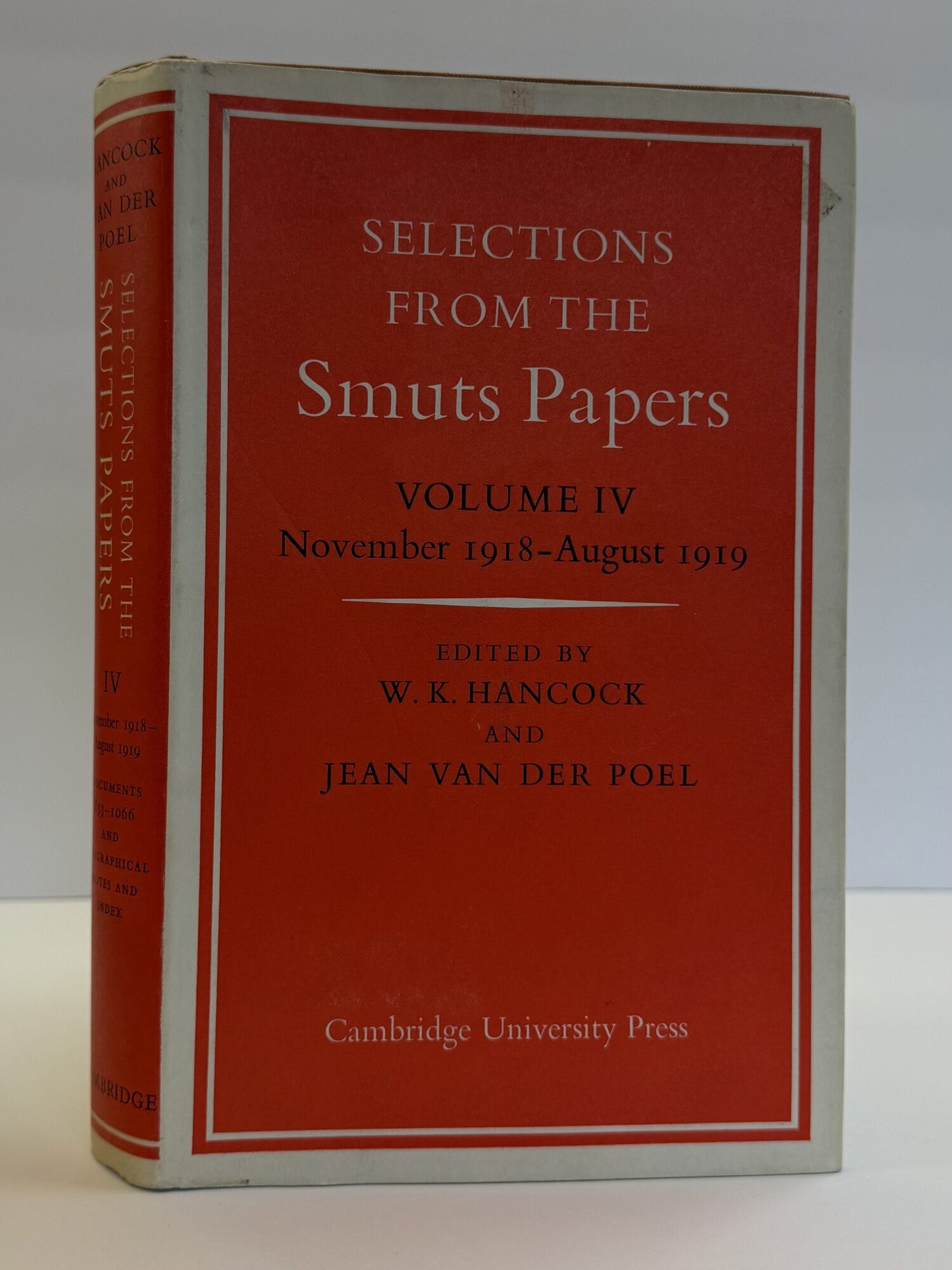 1414523 SELECTIONS FROM THE SMUTS PAPERS VOLUME IV NOVEMBER 1918-AUGUST 1919. Jan Smuts, W. K. Hancock, Jean van der Poel.