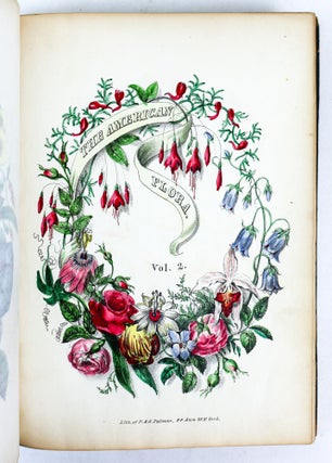 THE AMERICAN FLORA OR HISTORY OF PLANTS AND WILD FLOWERS CONTAINING A SYSTEMATIC AND GENERAL DESCRIPTION, NATURAL HISTORY, CHEMICAL AND MEDICAL PROPERTIES [Volume II only}