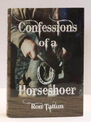 CONFESSIONS OF A HORSESHOER [Inscribed