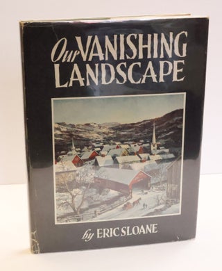 1414821 OUR VANISHING LANDSCAPE. Eric Sloane