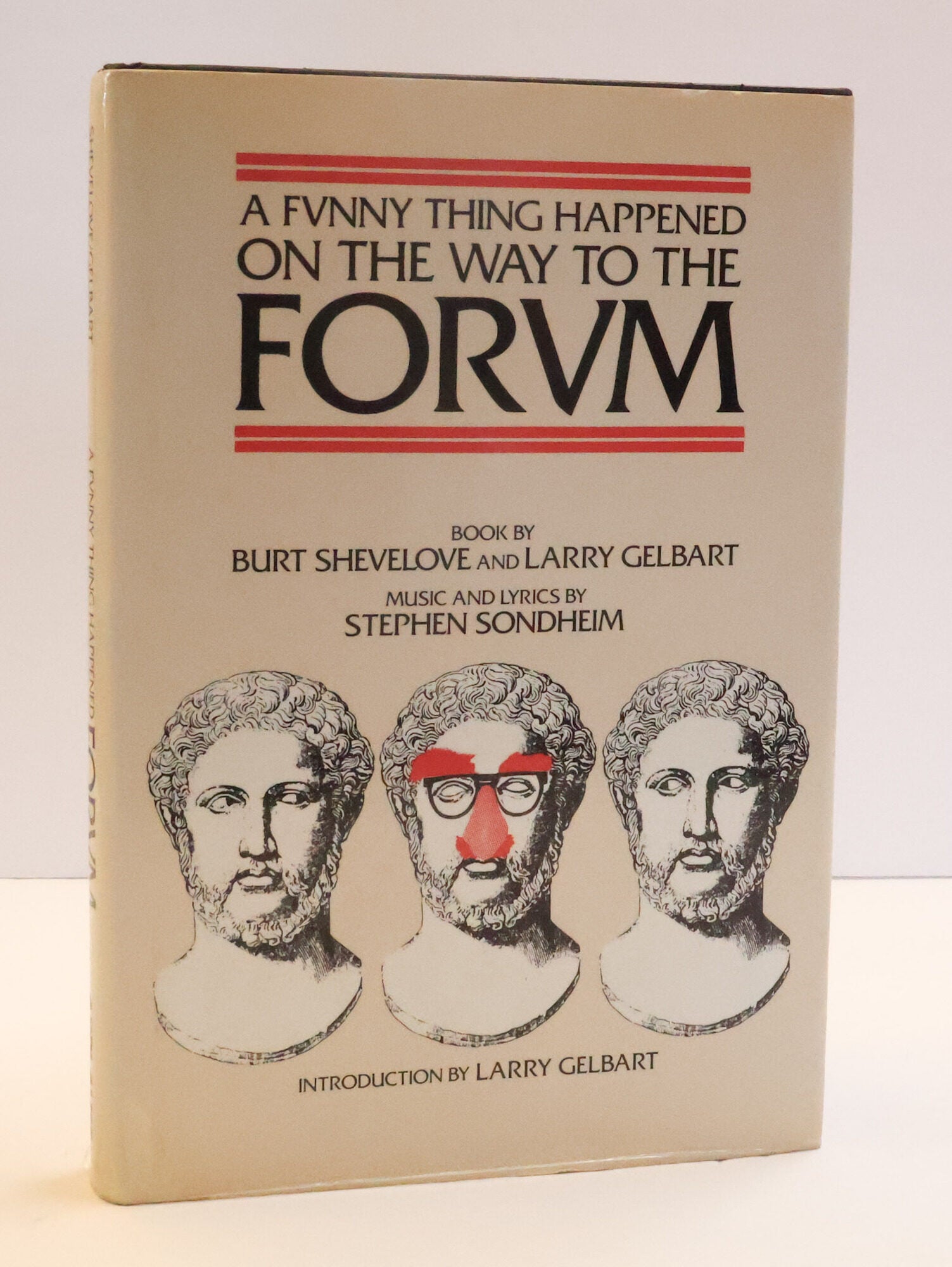 1414855 A FUNNY THING HAPPENED ON THE WAY TO THE FORUM [Inscribed by Gelbart]. Burt Shevelove, Larry Gelbart, Stephen Sondheim.