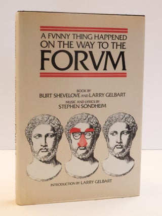 1414855 A FUNNY THING HAPPENED ON THE WAY TO THE FORUM [Inscribed by Gelbart]. Burt Shevelove,...