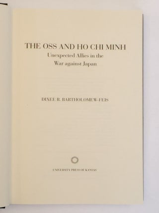 THE OSS AND HO CHI MINH: UNEXPECTED ALLIES IN THE WAR AGAINST JAPAN