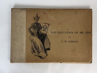 1414883 THE EDUCATION OF MR. PIPP. Charles Dana Gibson