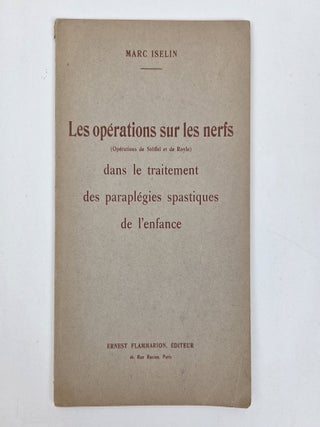 1414911 LES OP&Eacute;RATIONS SUR LES NERFS (OP&Eacute;RATIONS DE ST&Ouml;FFEL ET DE ROYLE) DANS LE TRAITEMENT...