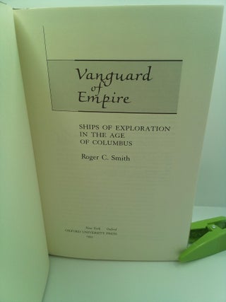VANGUARD OF EMPIRE: SHIPS OF EXPLORATION IN THE AGE OF COLUMBUS