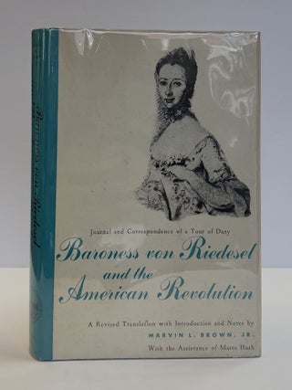 1414981 BARONESS VON RIEDESEL AND THE AMERICAN REVOLUTION. Frederika Charlotte Louise von...