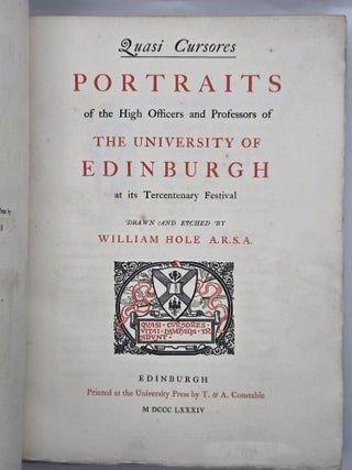 QUASI CURSORES: PORTRAITS OF THE HIGH OFFICERS AND PROFESSORS OF THE UNIVERSITY OF EDINBURGH [...]
