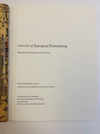 ORIGINS OF EUROPEAN PRINTMAKING: FIFTEENTH CENTURY WOODCUTS AND THEIR PUBLIC