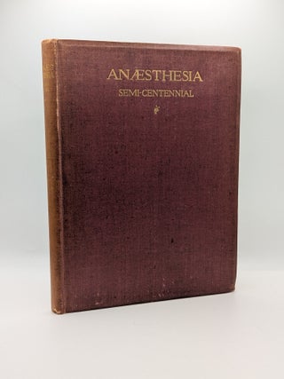 1415180 THE SEMI-CENTENNIAL OF AN&AElig;STHESIA. Charles H. Dalton, Robert T. Davis, John Jr....