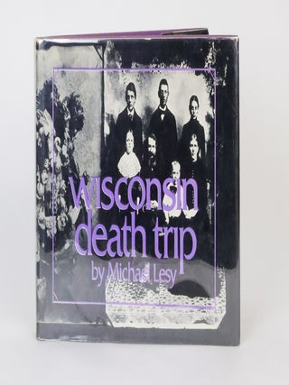 1415182 WISCONSIN DEATH TRIP. Michael Lesy, Warren Susman