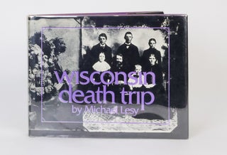 1415182 WISCONSIN DEATH TRIP. Michael Lesy, Warren Susman