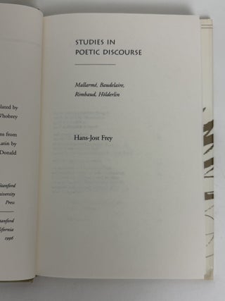 STUDIES IN POETIC DISCOURSE: MALLARMÉ, BAUDELAIRE, RIMBAUD, HÖLDERLIN