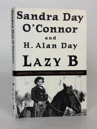 LAZY B: GROWING UP ON A CATTLE RANCH IN THE AMERICAN SOUTHWEST [Inscribed