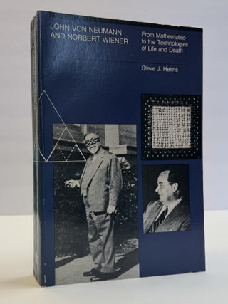 1415243 JOHN VON NEUMANN AND NORBERT WIENER: FROM MATHEMATICS TO THE TECHNOLOGIES OF LIFE AND...
