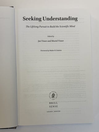 SEEKING UNDERSTANDING: THE LIFELONG SCIENTIFIC PURSUIT TO BUILD THE SCIENTIFIC MIND