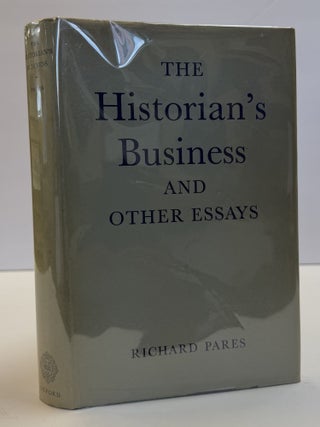 1415349 THE HISTORIAN'S BUSINESS AND OTHER ESSAYS. Richard Pares, Elizabeth Humphreys, Lucy...