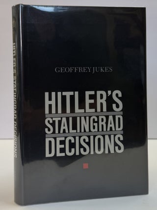 1415350 HITLER'S STALINGRAD DECISIONS. Geoffrey Jukes