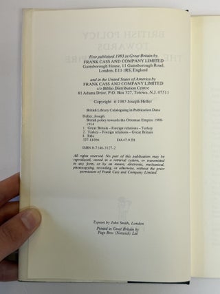 BRITISH POLICY TOWARD THE OTTOMAN EMPIRE 1908-1914