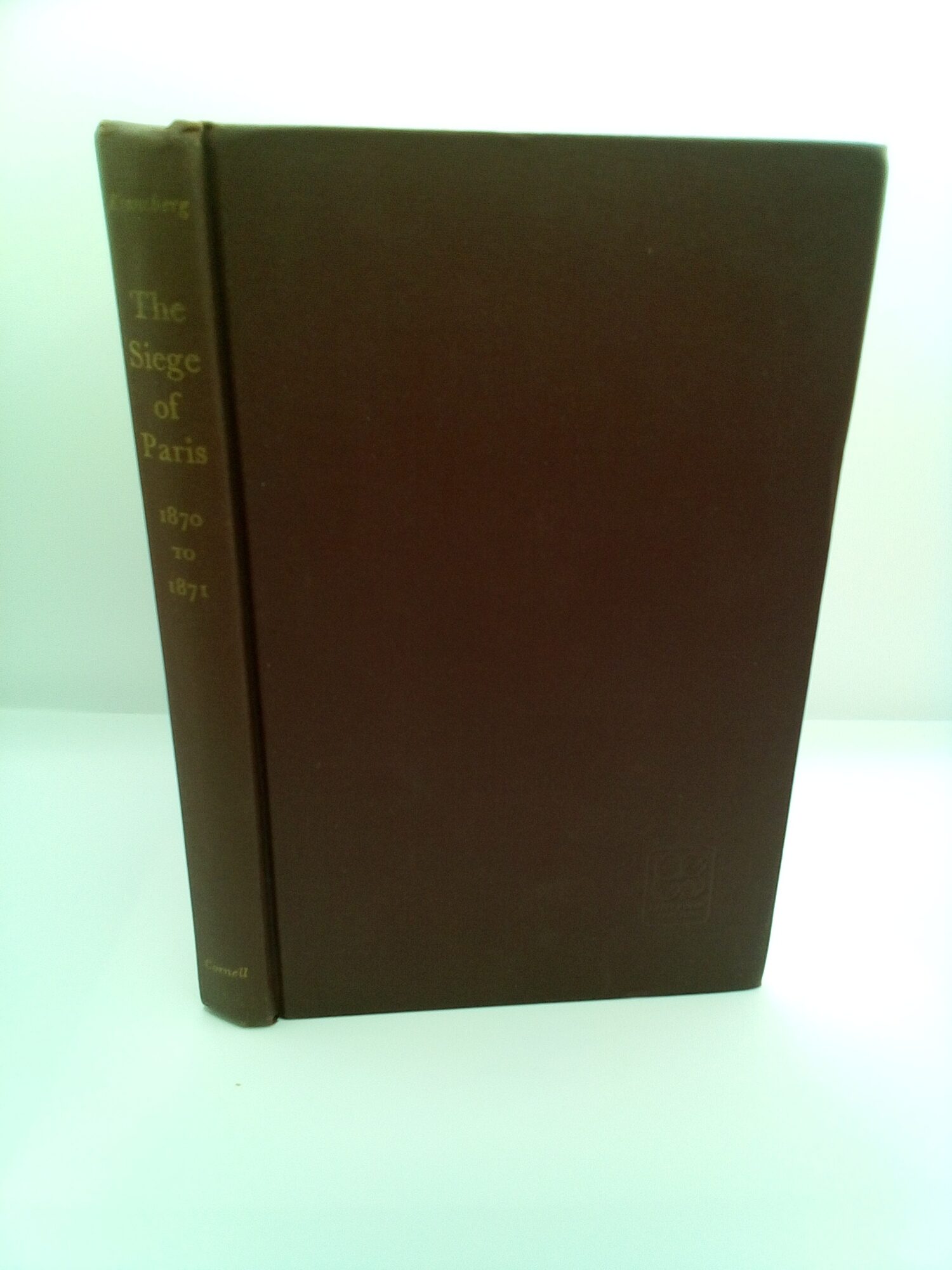 1415394 THE SIEGE OF PARIS, 1870 TO 1871: A POLITICAL AND SOCIAL HISTORY [INSCRIBED]. Melvin Kranzberg.